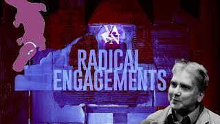 Radical Engagements: \