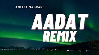 Aadat Remix - Aniket Nagrare - Atif Aslam - Emraan Hashmi - Juda Hoke Bhi - Kalyug