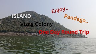 ISLAND | VIZAG COLONY |ONE DAY ROUND TRIP IN SINGLE DAY | ENJOY... PANDAGO...CNS BIG TV TRAVEL VLOGS