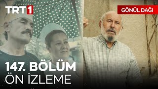 Gönül Dağı 147. Bölüm Ön İzleme | \