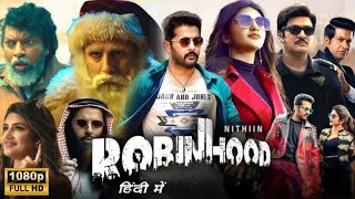 Robinhood (2025) Full Movie in Hindi | Nithin, Sreeleela, Venky Kishore, Rajendra P || Fact \u0026 Review