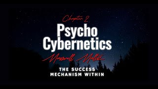 Psycho - Cybernetics | Chapter 2 - The Success Mechanism within ( Big subtitles )