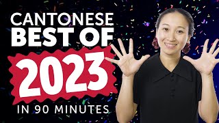 Learn Cantonese in 90 minutes - The Best of 2023