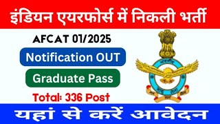 AFCAT 01 - 2025 New recruitment 2024 | AFCAT 2024 notification out | selection mode, eligibility