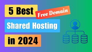 5 Best Shared Hosting Services in 2024 | Free .com Domain | Free SSL