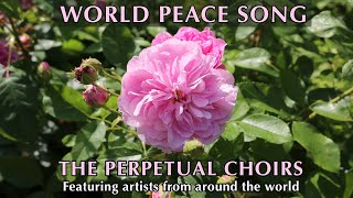 #SingForPeace World Peace Song - The Perpetual Choirs (Nature Video)