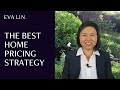 The Best Home Pricing Strategy