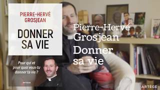 Donner sa vie - Pierre Hervé Grosjean