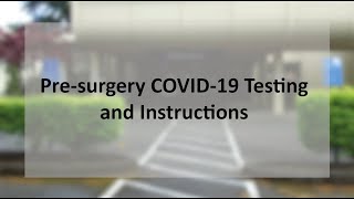 Pre-Surgical Testing and Instructions