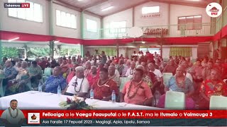 Feiloaiga a le Vaega Faaupufai o le FAST ma le Itumalo o Vaimauga 3 - 17 Fepuari 2023