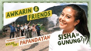 AWKARIN \u0026 FRIENDS MENDAKI GUNUNG PAPANDAYAN - #KVLOG148