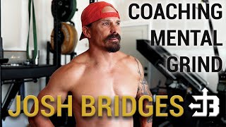 Coaching Mental Grind | Josh Bridges Paying the Man Ep. 126