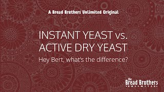 Instant Yeast vs. Active Dry Yeast