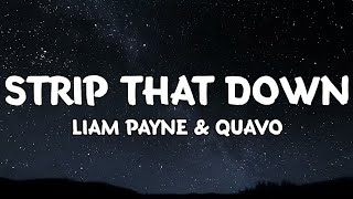 Strip That Down - Liam Payne \u0026 Quavo (Lyrics)