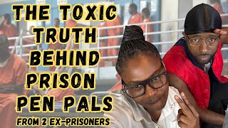 THE TOXIC TRUTH BEHIND PRISON PEN PALS | from 2 ex-prisoners
