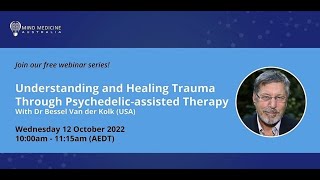 Dr. Bessel van der Kolk (USA) - Understanding & Healing Trauma Through Psychedelic-assisted Therapy