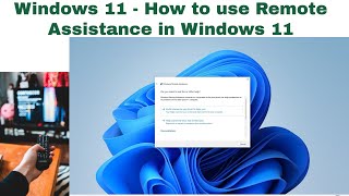 Windows 11 - How to use Remote Assistance in Windows 11 | Windows 11 Remote Assitance Tutorial