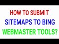 How to Submit Sitemaps to Bing Webmaster Tools?