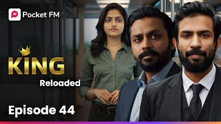 சுட்டுப் பொசுக்கிய மனசாட்சி! மனதிற்குள் எடுத்த சபதம்! | King | Reloaded | Ep 44 | Pocket FM