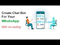 How to Create a WhatsApp Chat Bot (With No Coding) | Automate WhatsApp | WhatsApp Virtual Assistant
