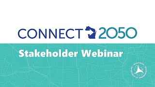 Connect 2050 Stakeholder Webinar, Oct. 16th, 2020