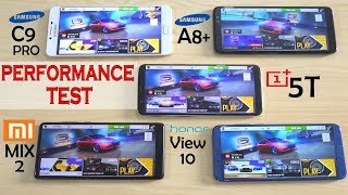 Performance test - One Plus 5T vs Samsung A8+ vs Honor View 10 vs Mi Mix 2 vs Samsung C9 Pro