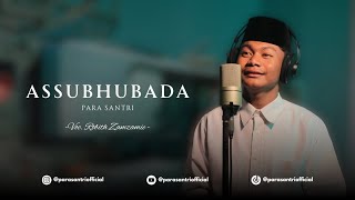 Assubhubada - Para Santri | Vocal Robith