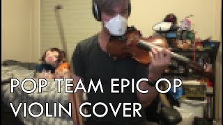 Pop Team Epic ポプテピピック OP (TV Size Violin Cover)