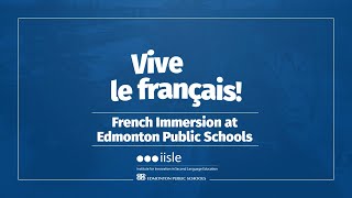 Vive le français - French Immersion at Edmonton Public Schools