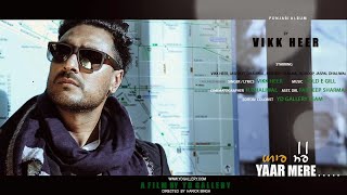 Yaar Mere  | Official Music Video | Vikk Heer | Harick Singh | Songs 2018 | Jass Records