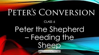 Peter's Conversion Study 6: "Peter the Shepherd Feeding the Sheep"