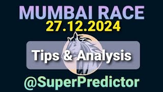 | MUMBAI RACE | | 27.12.2024 | | Tips \u0026 Analysis |