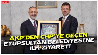 Ekrem İmamoğlu'ndan AKP'den CHP'ye geçen Eyüpsultan Belediyesi'ne ilk ziyaret!