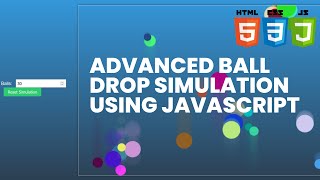 Advanced Ball Drop Simulation using HTML, CSS and JavaScript.