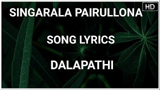 Singarala Pairullona Song Lyrics || Album:Dalapathi