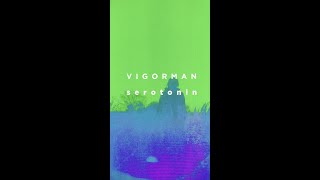 VIGORMAN - Serotonin (Prod. GeG) [Official Music Video]