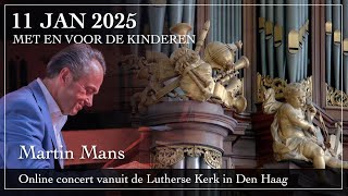 Met en voor de kineren - Martin Mans orgel