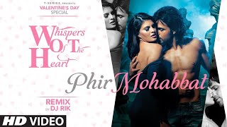 Phir Mohabbat (Remix): Arijit Singh, Saim Bhat, Mohammed Irfan | Mithoon |Emraan Hashmi | DJ Rik