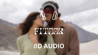 Fitoor (8D Audio) | Shamshera | Arijit Singh, Neeti Mohan | Ranbir Kapoor, Vaani Kapoor