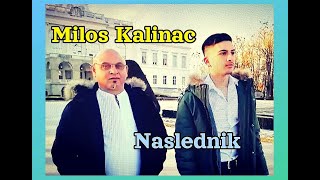 Milos Jovanovic Kalinac  - Naslednik Official Music Video