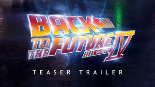 BACK TO THE FUTURE 4 - Movie Trailer Concept Michael J. Fox, Christopher Lloyde Part IV