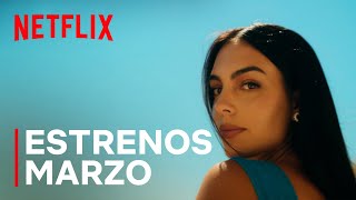Los ESTRENOS de MARZO de 2023 | Netflix España
