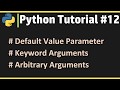 Python Tutorial #12 | Learn Python Online | Parameters, Keyword, Arbitrary Arguments