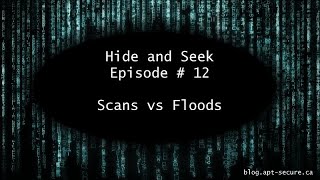 Wireshark Episode # 12 Scans vs. Floods