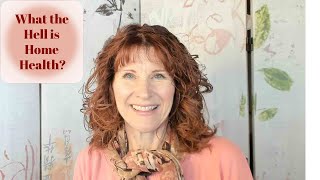 What the Hell is Home Health? | Tips to Understand Companion Care vs Healthcare at Home Services