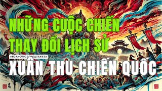 Từ Xuân Thu Đến Chiến Quốc - Chiến Binh Và Đế Vương - Cuộc Chiến Vĩ Đại Thay Đổi Lịch Sử Trung Hoa