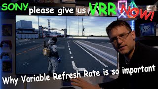 Sony give us VRR now! Why Variable Refresh Rate is important. Test on LG CX / PS