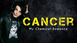 Cancer | My Chemical Romance (Lyrics)
