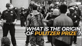 What is the origin of Pulitzer Prize?