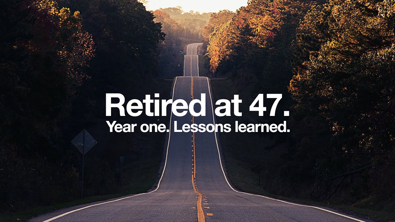 What I Learned In My First Year Of "Early Retirement" - YouTube